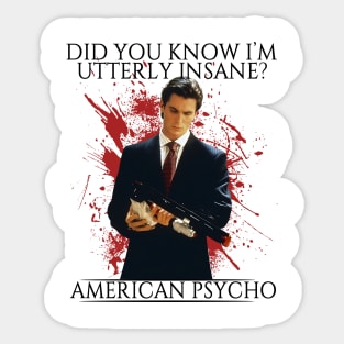 American Psycho Did You Know I’m Utterly Insane Sticker